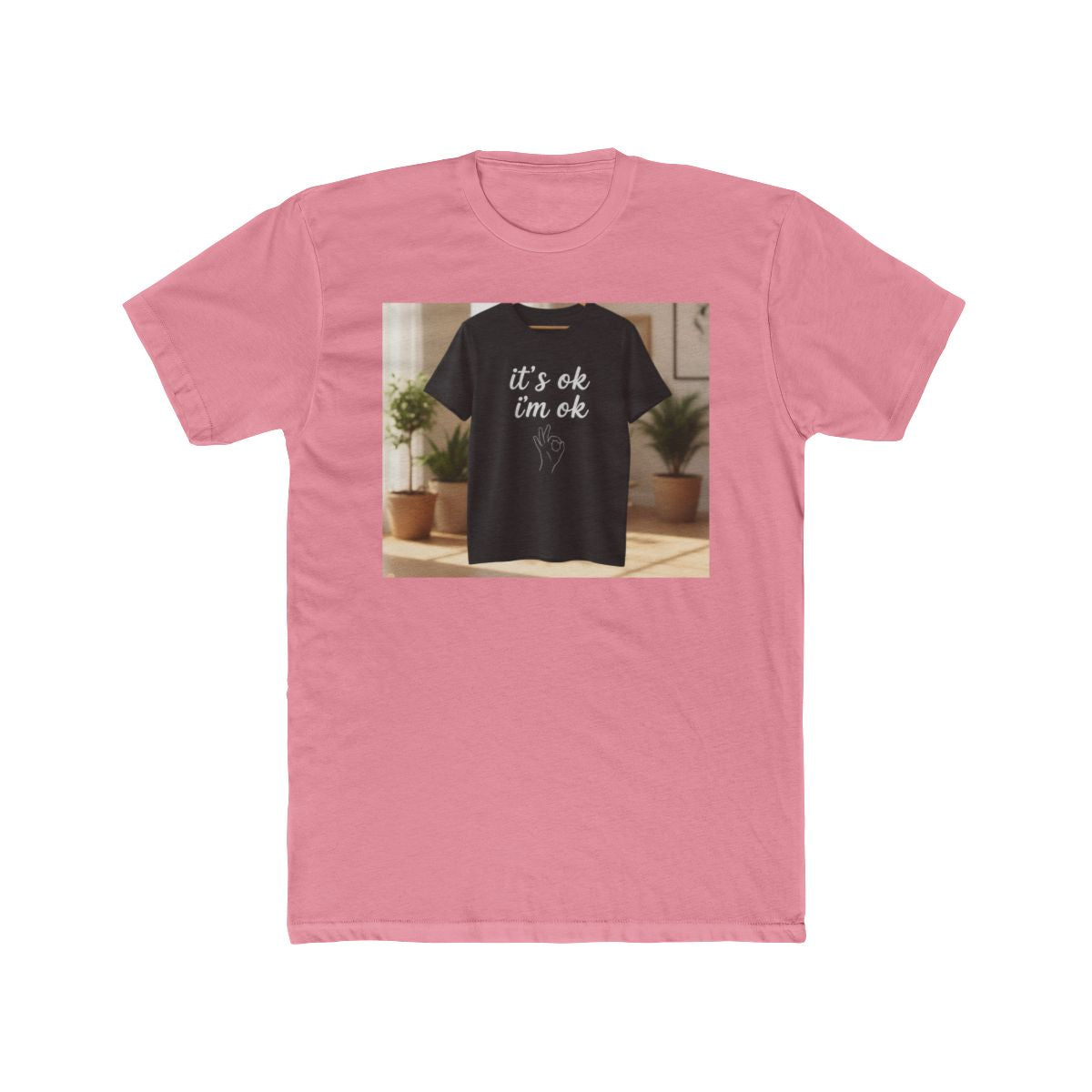 It‘s ok i‘m ok Shirt 👌