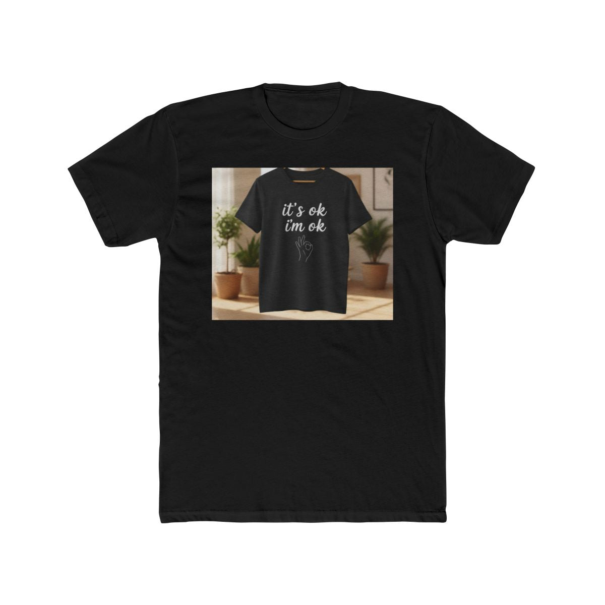 It‘s ok i‘m ok Shirt 👌