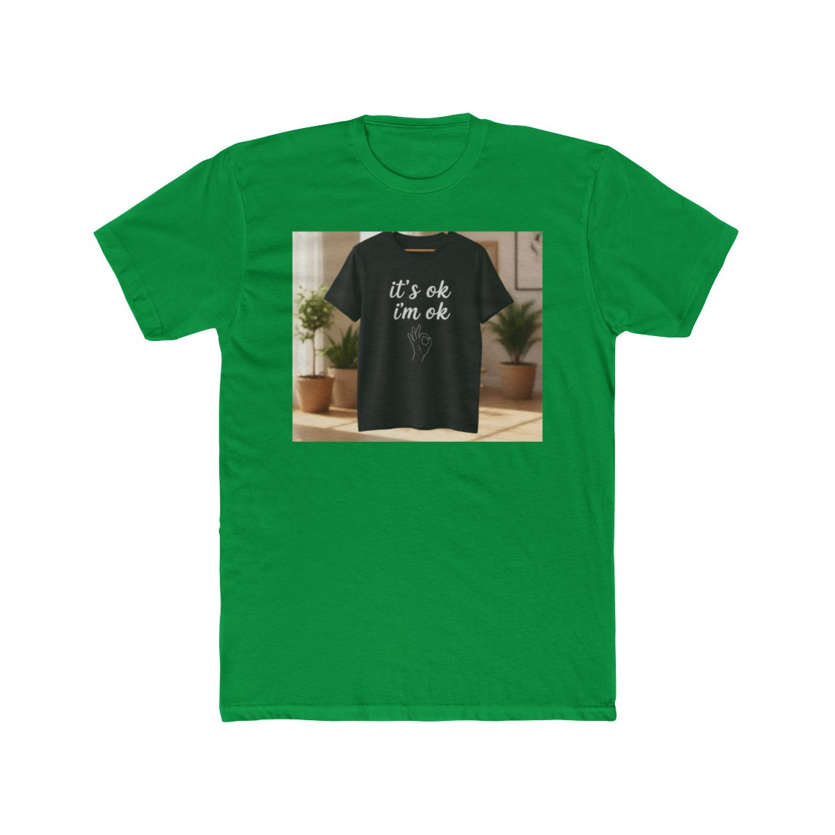 It‘s ok i‘m ok Shirt 👌