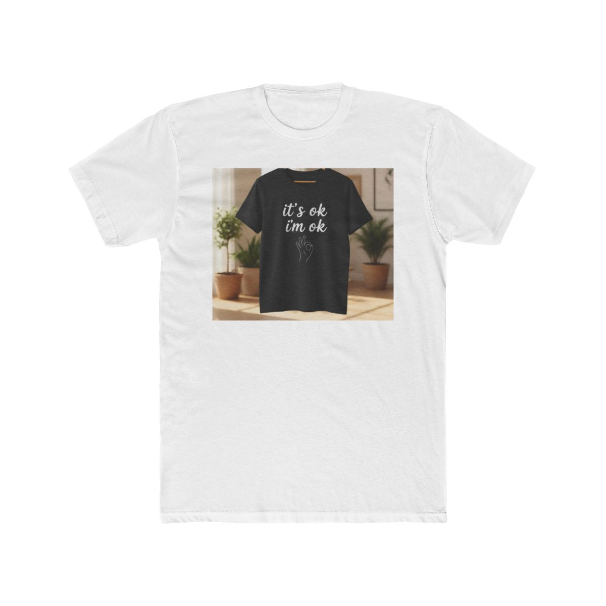 It‘s ok i‘m ok Shirt 👌