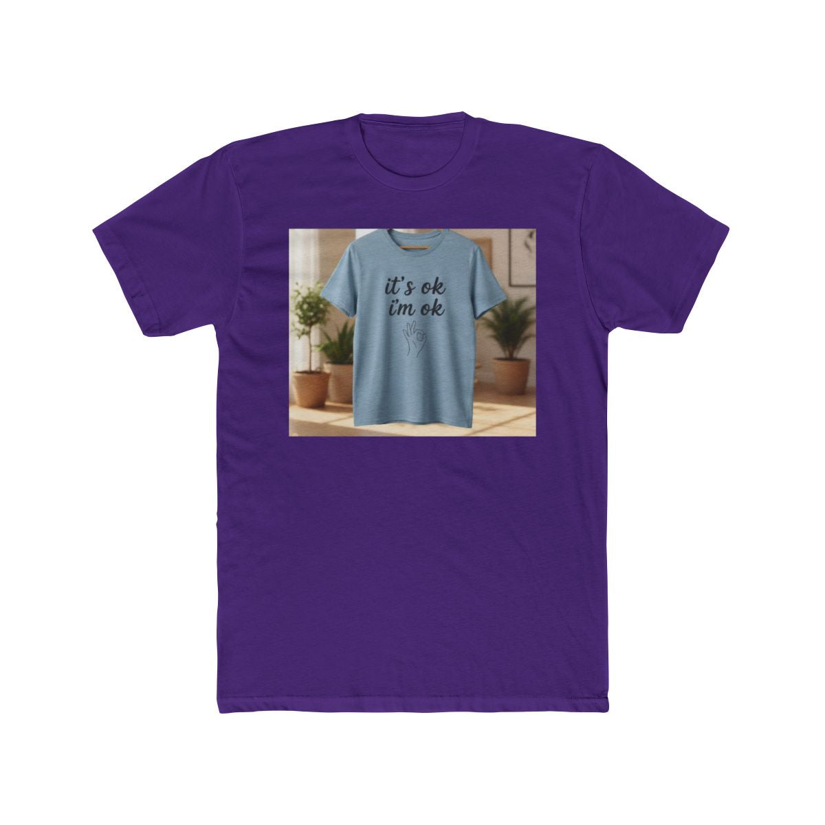 It‘s ok i‘m ok Shirt