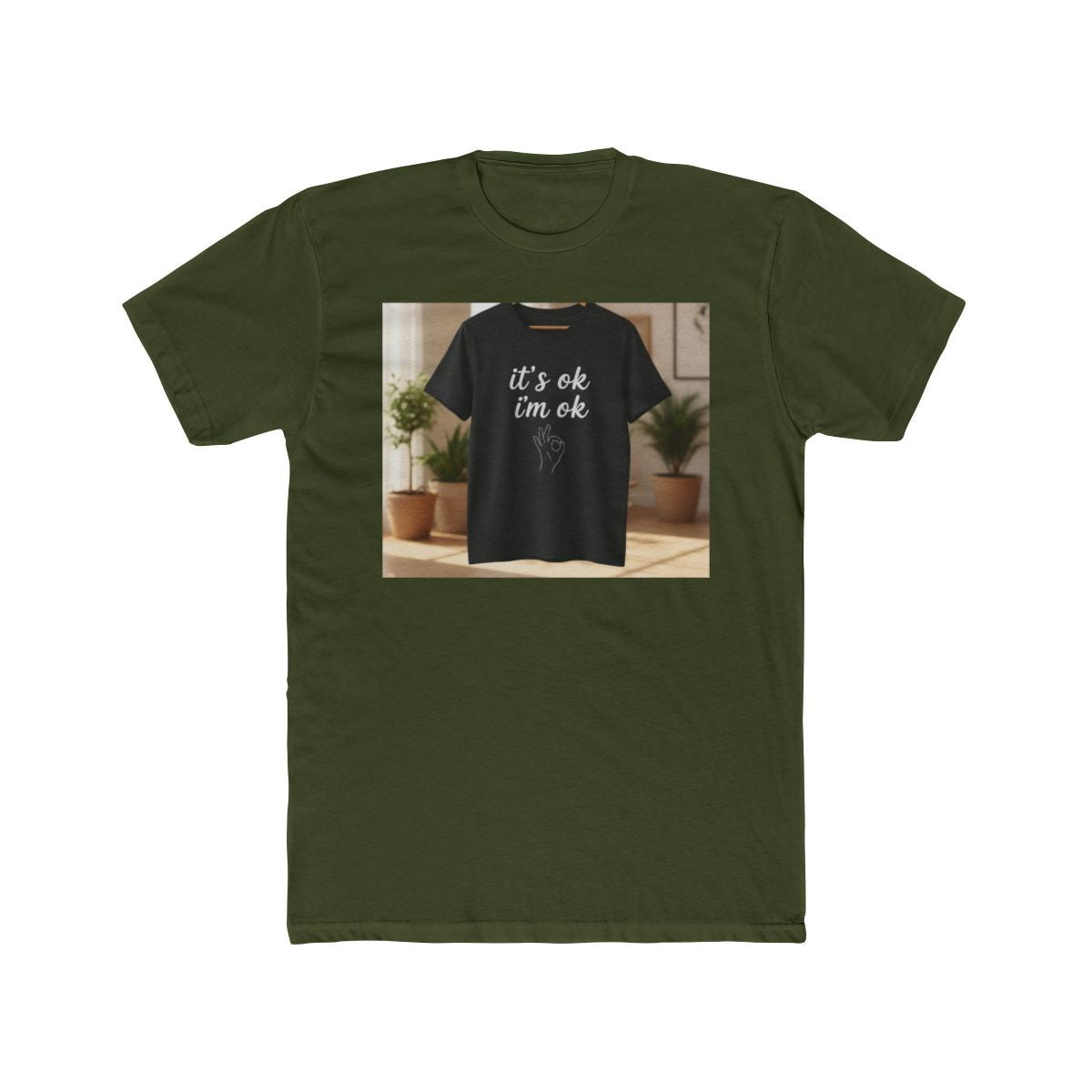 It‘s ok i‘m ok Shirt 👌