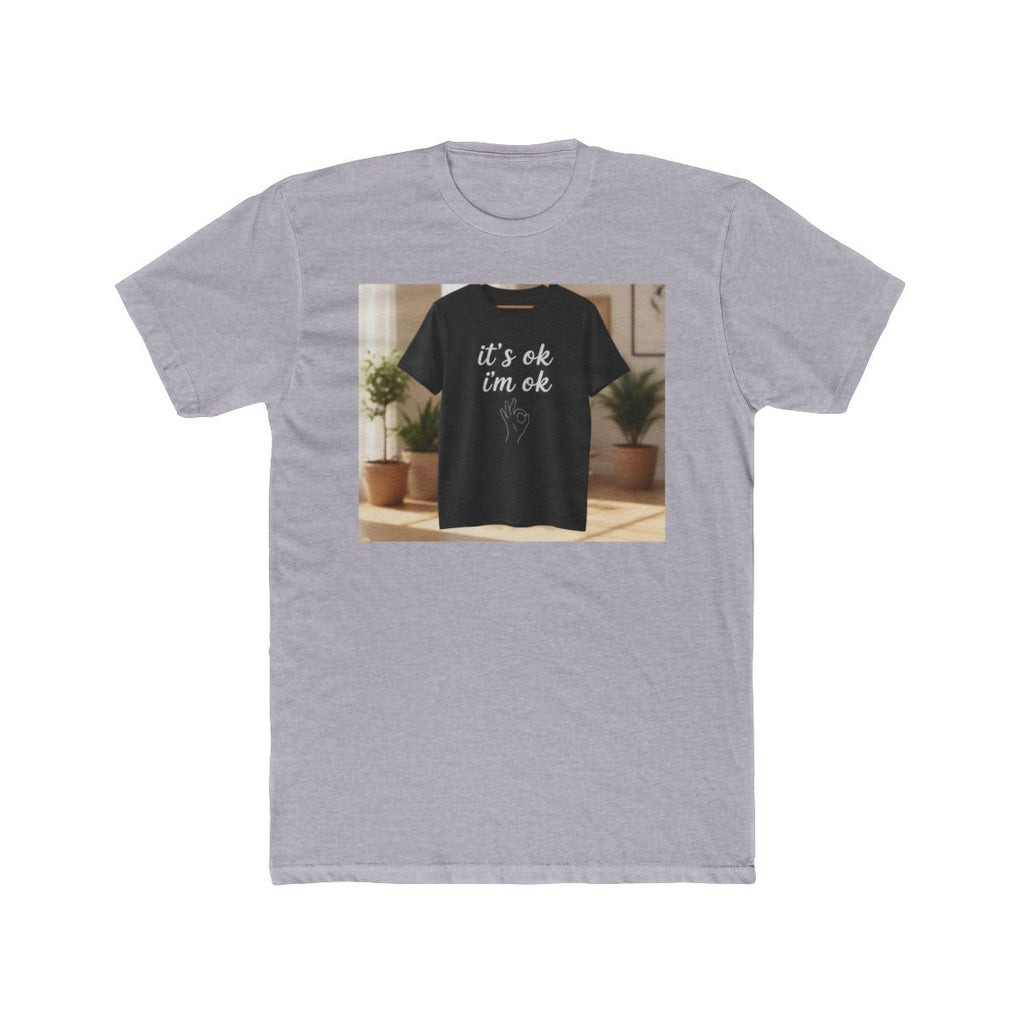 It‘s ok i‘m ok Shirt 👌